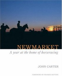 Newmarket: A Year at the Home of Horseracing