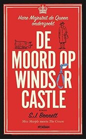 De moord op Windsor Castle (The Windsor Knot) (Her Majesty the Queen Investigates, Bk 1) (Dutch Edition)