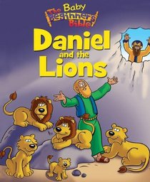 Baby Beginner's Bible: Daniel and the Lions (Beginner's Bible, The)