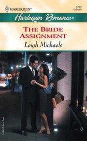 The Bride Assignment (Harlequin Romance, No 3772)