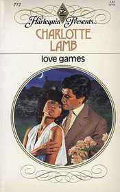 Love Games (Harlequin Presents, No 772)