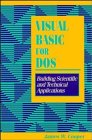 Visual Basic for DOS: Building Scientific and Technical Applications