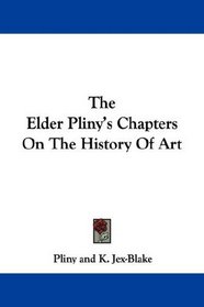 The Elder Pliny's Chapters On The History Of Art
