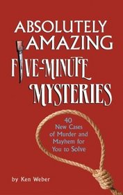 Absolutely Amazing Five Minute Mysteries