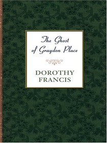The Ghost of Graydon Place (Thorndike Press Large Print Candlelight Series)