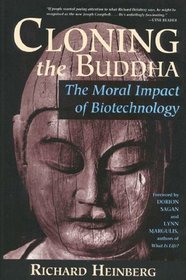 Cloning the Buddha: The Moral Impact of Biotechnology