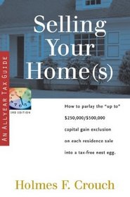 Selling Your Home(s) : How to Parlay the 