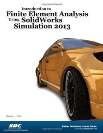 Introduction to Finite Element Analysis Using SolidWorks Simulation 2013