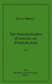 The Torture Garden: Complete and Unexpurgated