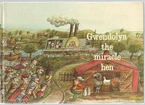 Gwendolyn the Miracle Hen