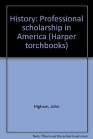History: Professional scholarship in America (Harper torchbooks)