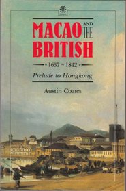 Macao and the British, 1637-1842