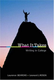 What it Takes: Writing in College (Behrens/Rosen)