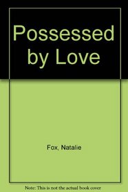 Possessed by Love