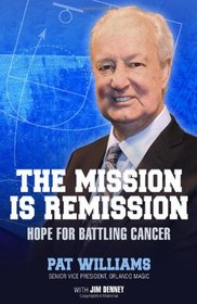 The Mission Is Remission: Hope for Battling Cancer