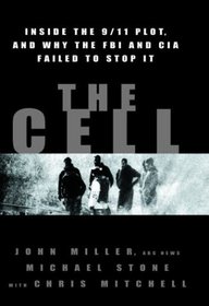 The Cell: Inside the 9/11 Plot and Why the FBI and CIA Failed to Stop It