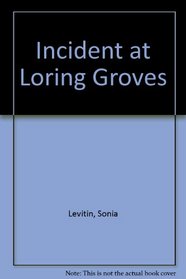 Incident at Loring Groves