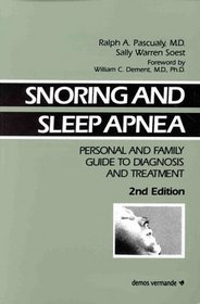 Snoring and Sleep Apnea: Personal and Family Guide to Diagnosis and Treatment