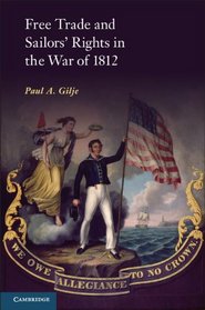 Free Trade and Sailors' Rights in the War of 1812