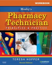 Workbook for Mosby's Pharmacy Technician: Principles and Practice