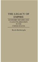 The Legacy of Empire: Economic Decline and Class Polarization in the United States