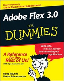 Adobe Flex 3.0 For Dummies (For Dummies (Computer/Tech))