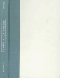 Assembled in Japan: Electrical Goods and the Making of the Japanese Consumer (Study of the East Asian Institute, Columbia University)