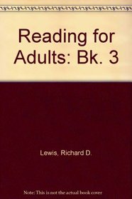 Reading for Adults: Book 3, High Intermediate