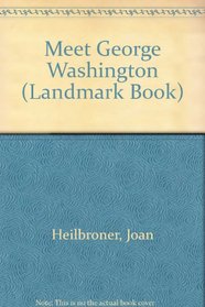 Meet George Washington (Landmark Book)