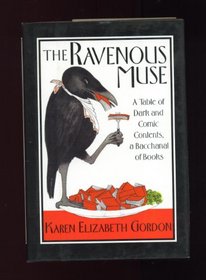 Ravenous Muse: A Table of Dark and Comic Contents, a Bacchanal of Books