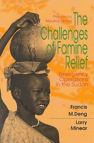 The Challenges of Famine Relief: Emergency Operations in the Sudan