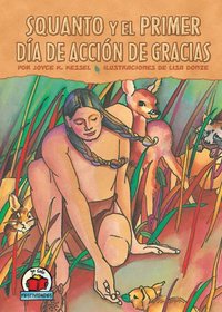 Squanto Y El Primer Dia De Accion De Gracias/Squanto and the First Thanksgiving (Yo Solo Festividades/on My Own Holidays)