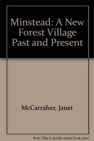 Minstead: a New Forest Village Past and Present