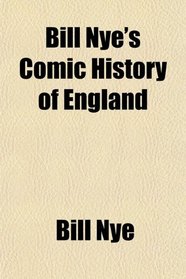 Bill Nye's Comic History of England