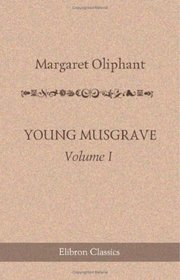 Young Musgrave: Volume 1