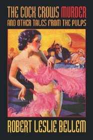 The Cock Crows Murder and Other Tales from the Pulps