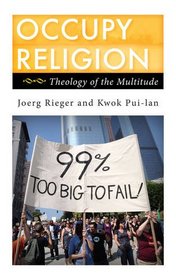 Occupy Religion: Theology of the Multitude (Religion in the Modern World)