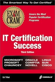 IT Certification Success Exam Cram, 3E