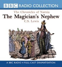 The Magician's Nephew: BBC Dramatization (The Chronicles of Narnia)
