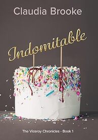 Indomitable: The Viceroy Chronicles