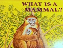 What is a mammal? (A Child's Golden science book)