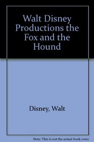 Walt Disney Productions the Fox and the Hound