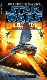 Wedge's Gamble (Star Wars: X-Wing, Bk 2)