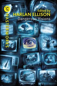 Dangerous Visions (Sf Masterworks)