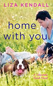 Home with You (A Silverlake Ranch Novel)