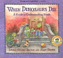When Dinosaurs Die (Dinos Die)