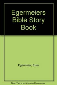 Egermeier's Bible Story Book