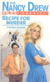 Recipe for Murder (Nancy Drew Files, No 21)