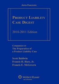 Product Liability Case Digest, 2010-2011 Edition