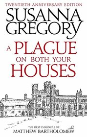A Plague On Both Your Houses: The First Chronicle of Matthew Bartholomew (Chronicles of Matthew Bartholomew)